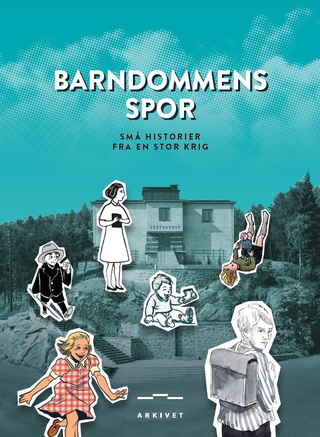 Barndommens spor: Små historier fra en stor krig