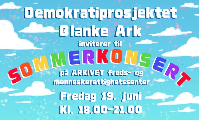 Demokratiprosjektet Blanke Ark inviterer til sommerkonsert på Arkivet